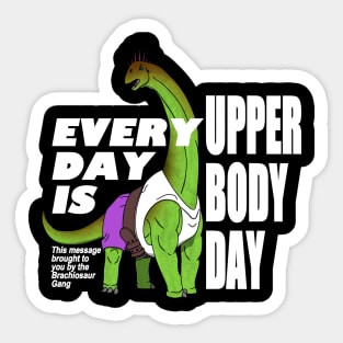 Everyday is Upper Body Day Sticker